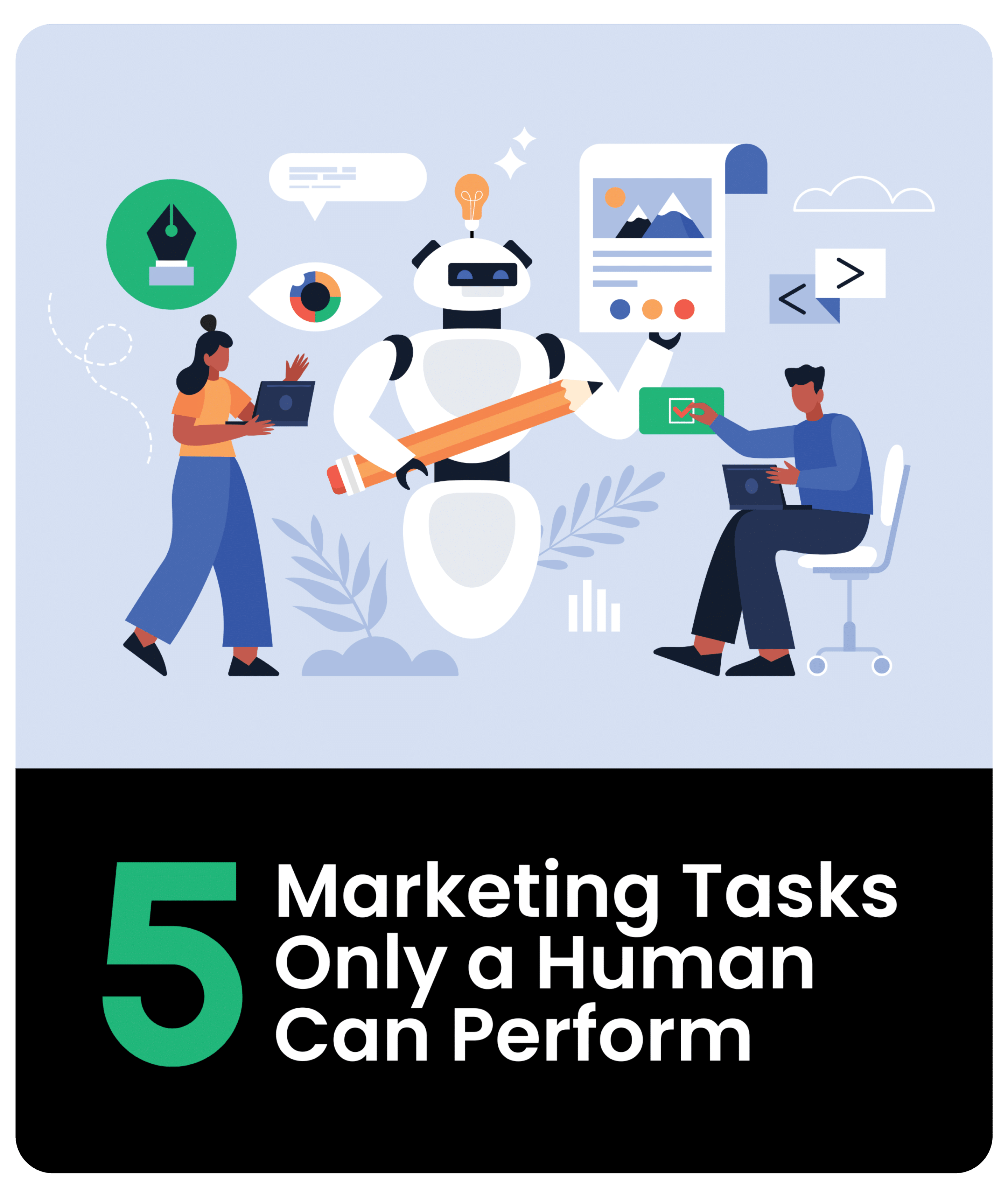 5 Marketing Tasks Only a Human Can Perform