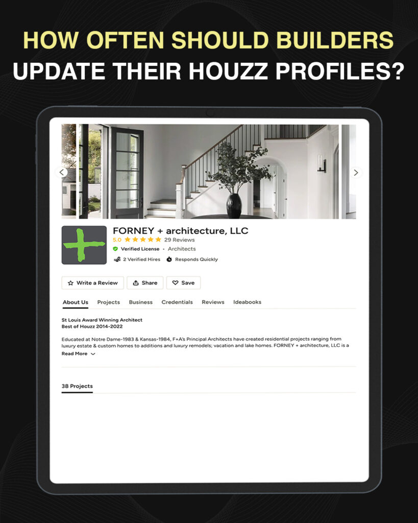 How Often Should Builders Update Their Houzz Profiles